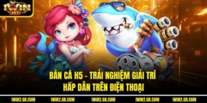 Bắn Cá H5 – Trải Nghiệm Giải Trí Hấp Dẫn Trên Điện Thoại