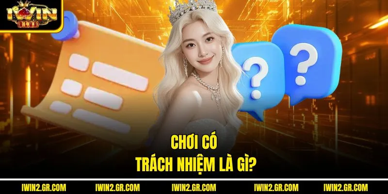 Chơi có trách nhiệm là gì?