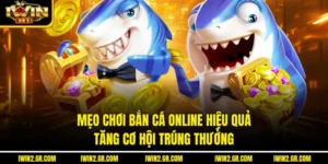 Mẹo Chơi Bắn Cá Online Hiệu Quả: Tăng Cơ Hội Trúng Thưởng