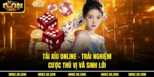 Tài Xỉu Online – Trải Nghiệm Cược Thú Vị Và Sinh Lời